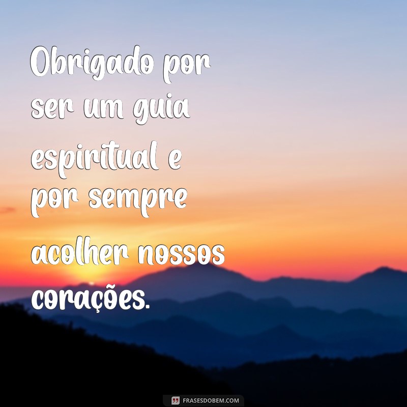 Frases Inspiradoras de Agradecimento ao Padre: Honrando a Fé e a Dedicação 