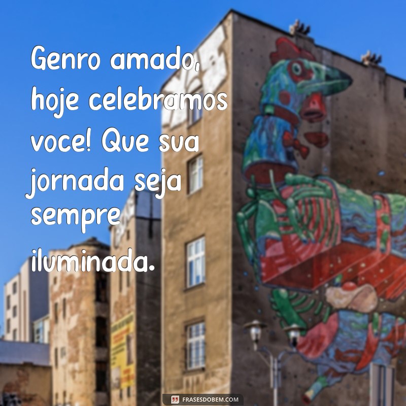 Mensagens Emocionantes de Parabéns para o Genro Querido: Celebre com Amor! 