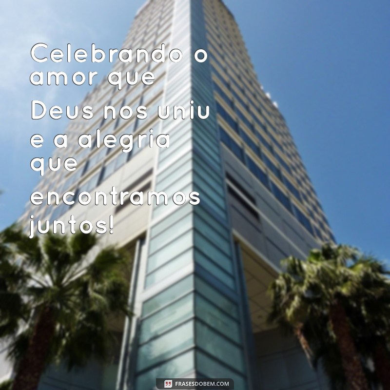 Mensagens Inspiradoras para o Dia dos Namorados Cristão: Celebre o Amor com Fé 