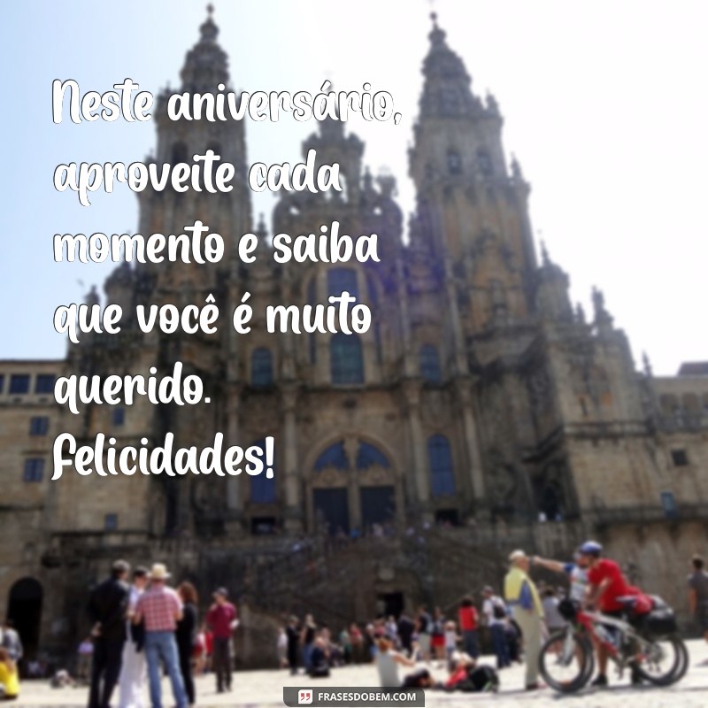 Frases Incríveis para Desejar um Feliz Aniversário ao Seu Amigo 