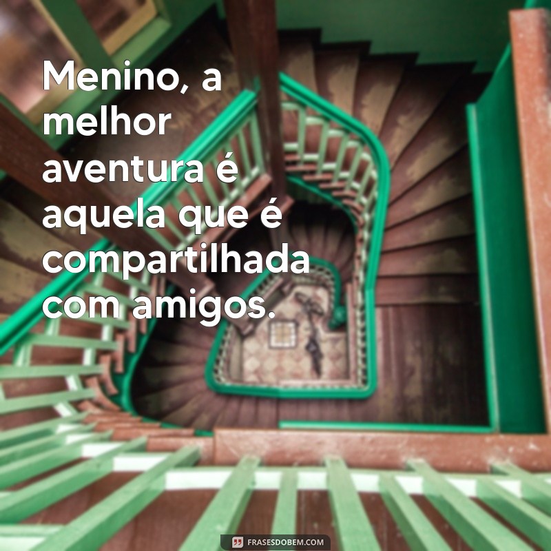 100 Frases Inspiradoras sobre Meninos para Compartilhar e Refletir 