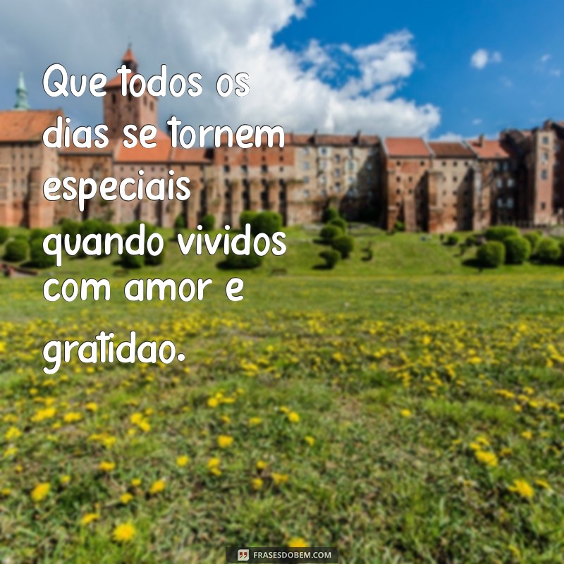 Frases Inspiradoras para Celebrar um Dia Especial 