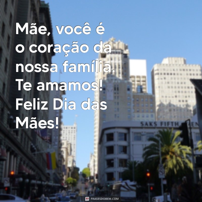 Mensagens Inspiradoras para o Dia das Mães 2022: Celebre com Amor e Carinho 