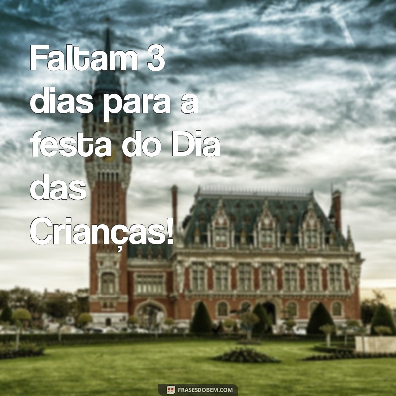 Faltam Quantos Dias para o Dia das Crianças? Descubra Agora! 