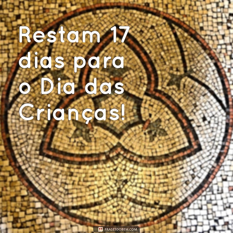 Faltam Quantos Dias para o Dia das Crianças? Descubra Agora! 