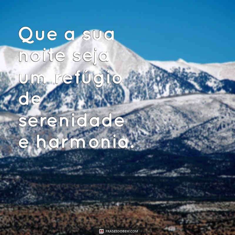 Frases Inspiradoras para Uma Noite Abençoada: Reflexões e Mensagens de Paz 