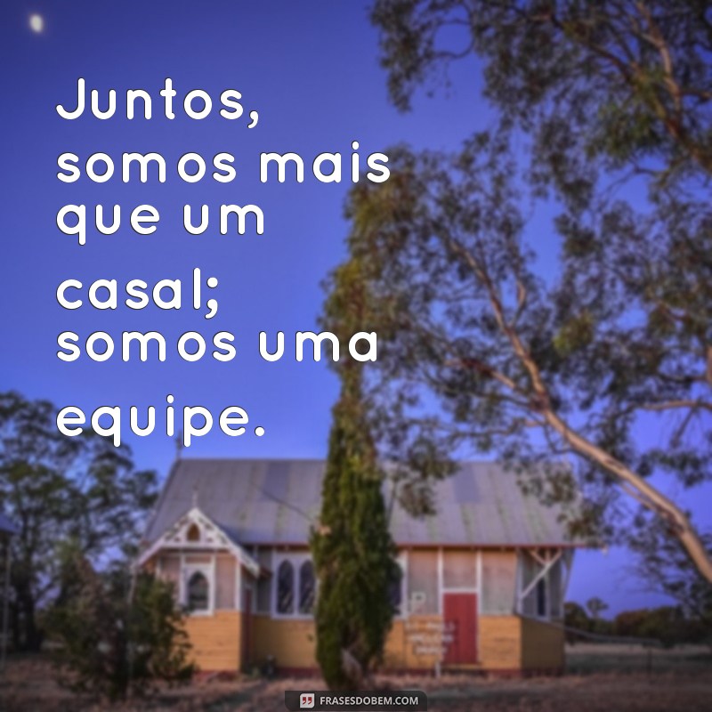 Frases Inspiradoras para Acompanhar Suas Fotos de Casamento 