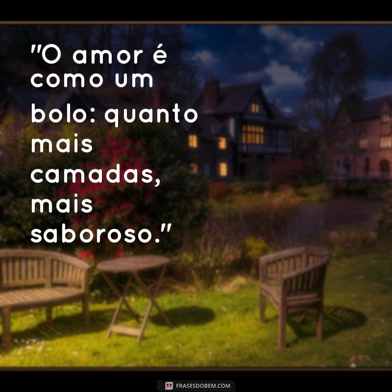 frases de amor para bolo 