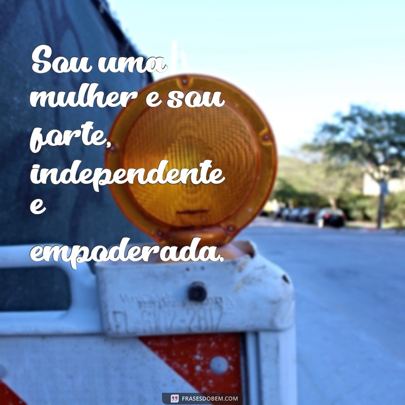 Descubra as melhores frases para fortalecer o empoderamento feminino 