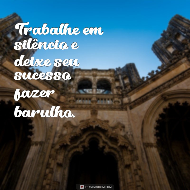 Frases Inspiradoras para Valorizar o Homem Trabalhador 