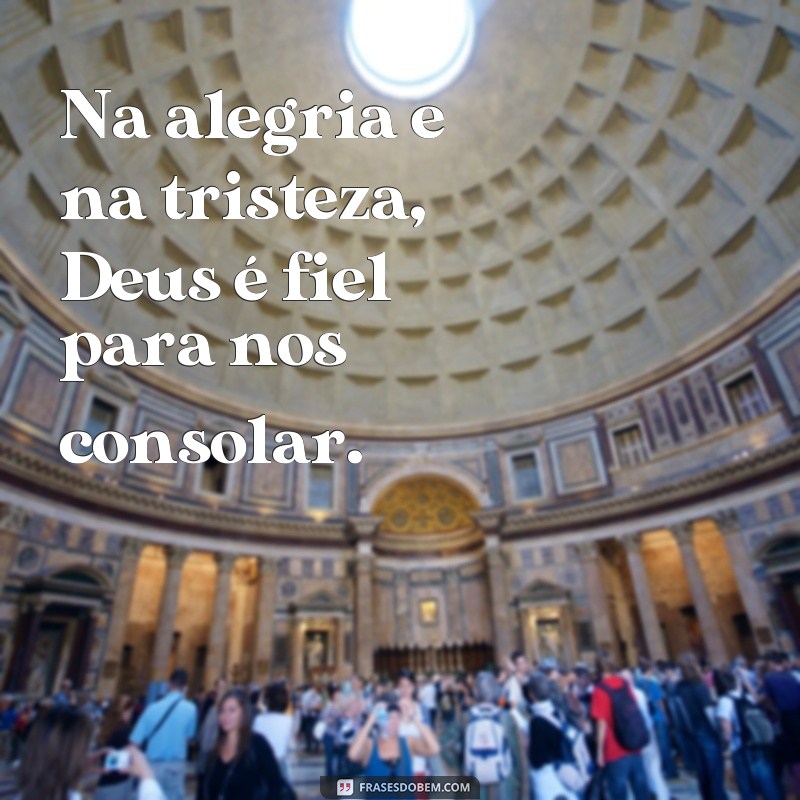 Descubra as melhores frases que comprovam a fidelidade de Deus 