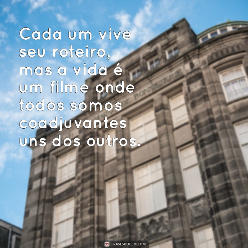 Frases Impactantes sobre Como Cada Um Lida com Seus Próprios Problemas 