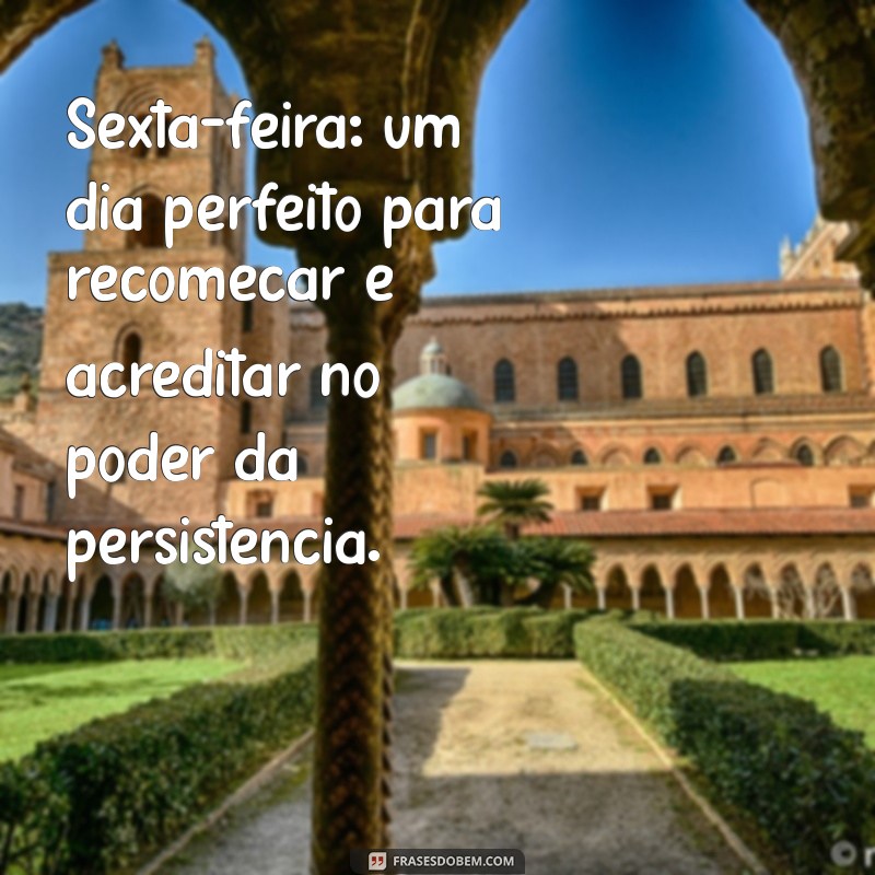 Frases Motivacionais para Aumentar sua Energia na Sexta-Feira 