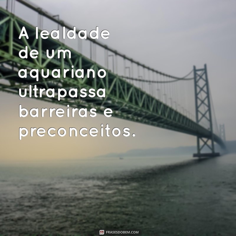 Frases Inspiradoras para Aquarianos: Descubra a Essência do Signo de Aquário 