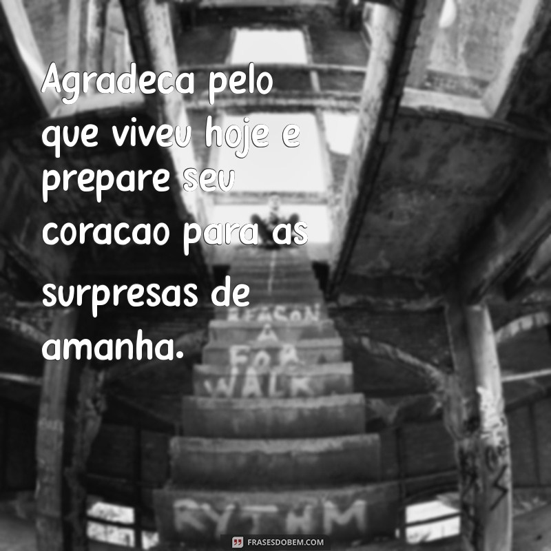 Frases Inspiradoras para Refletir no Fim do Dia 