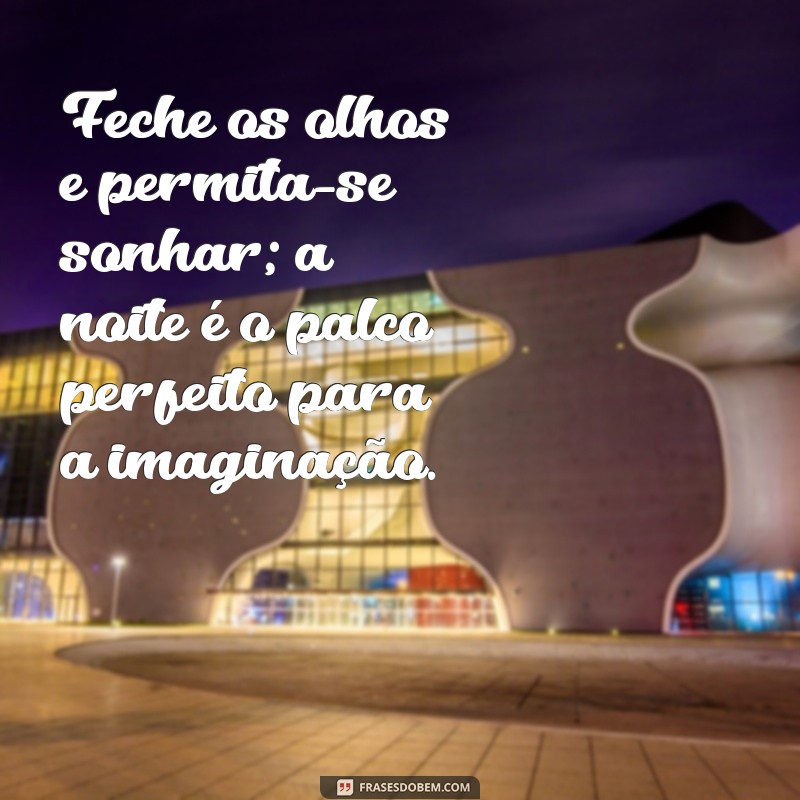 Frases Inspiradoras para Refletir no Fim do Dia 