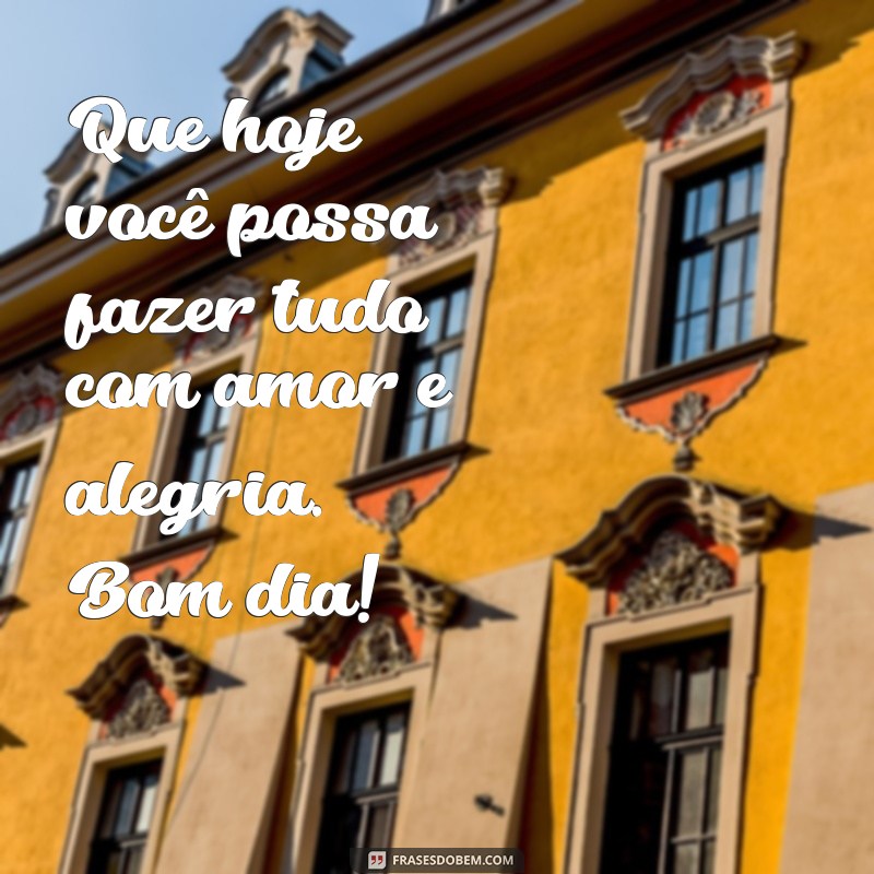 Frases de Bom Dia: Espalhe Carinho e Positividade Todos os Dias 