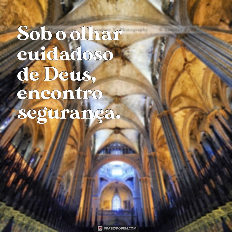 Frases Inspiradoras de Proteção Divina: Sinta-se Abençoado e Seguro 