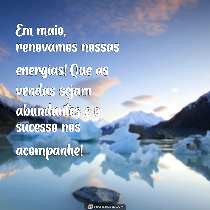 Impulsione Suas Vendas: Mensagens Inspiradoras para Começar o Mês com Sucesso 