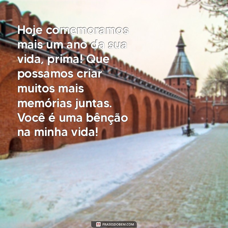 Mensagens Emocionantes de Aniversário para Celebrar a Amizade com Sua Prima 