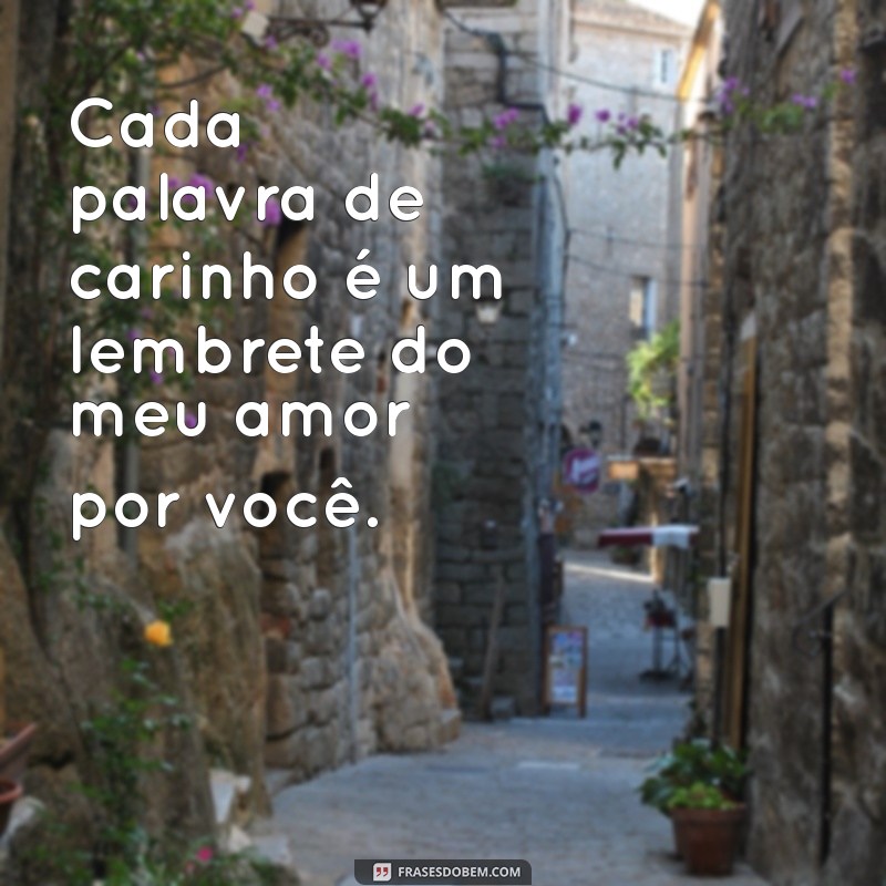 Mensagens de Cuidado e Amor: Inspire-se com Palavras que Acalentam o Coração 