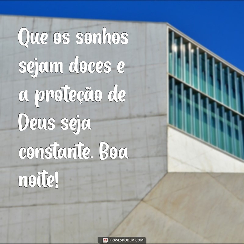 Mensagens de Boa Noite: Que Deus Te Proteja Sempre 