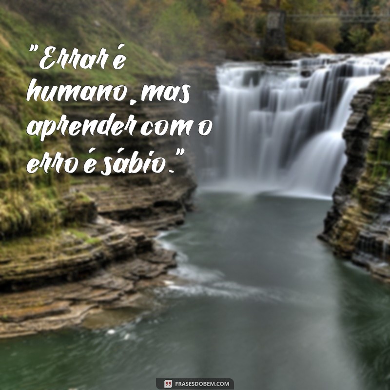 frases para refletir sobre atitudes erradas 