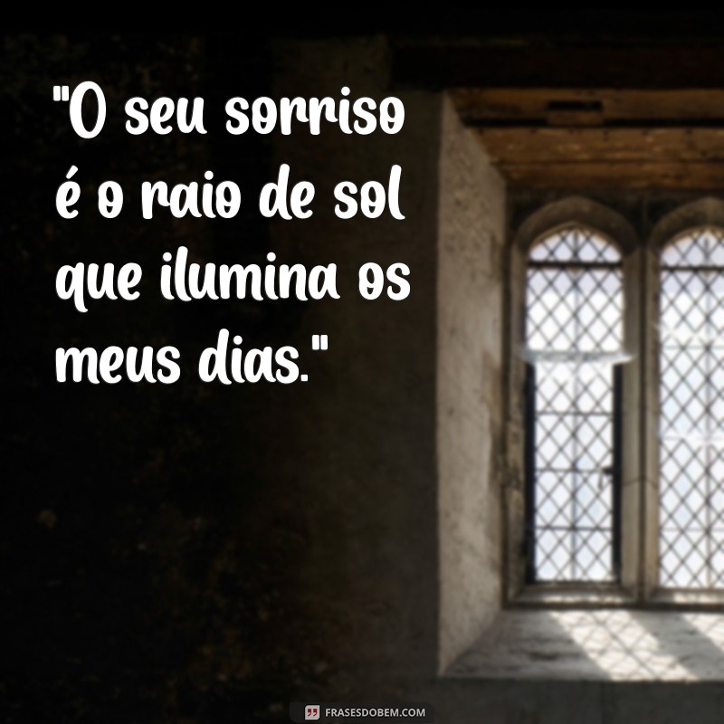 frases para a pessoa que você gosta 