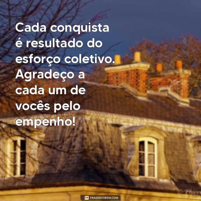 10 Inspirações de Frases de Agradecimento para Valorizar o Trabalho em Equipe 