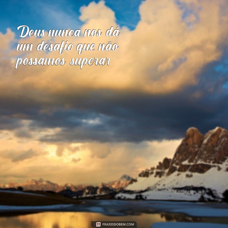 Frases Inspiradoras sobre Deus para Refletir e Compartilhar 