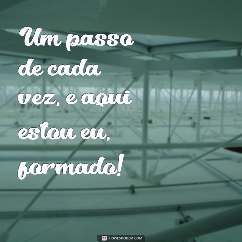 Frases Inspiradoras para Legendar Suas Fotos de Formatura 