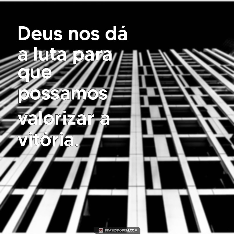 Como a Frase Deus Não Dá Nada que Não Podemos Suportar Pode Transformar Sua Perspectiva de Vida 