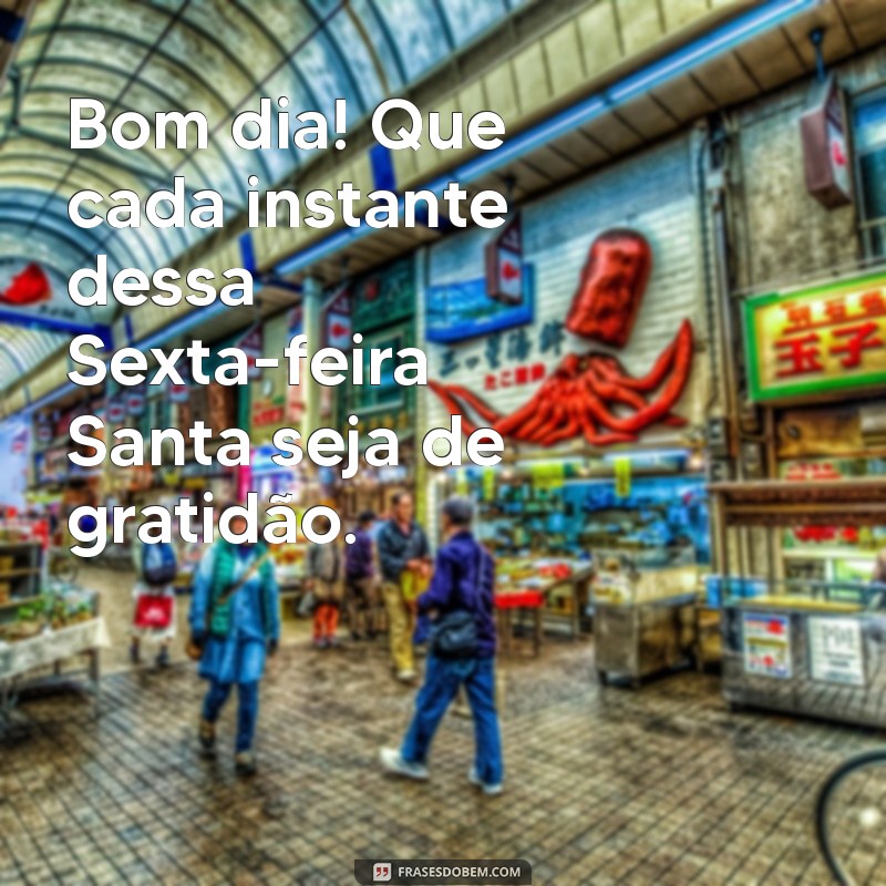 Mensagem Inspiradora de Bom Dia para a Sexta-Feira Santa 