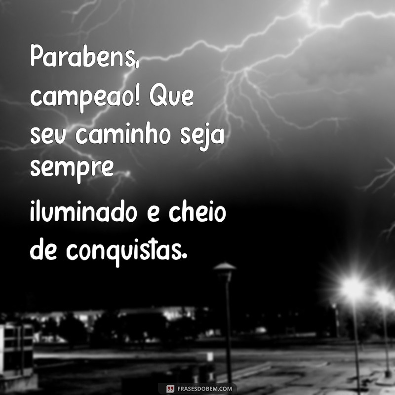 Mensagens de Parabéns Criativas e Inspiradoras para Homens 