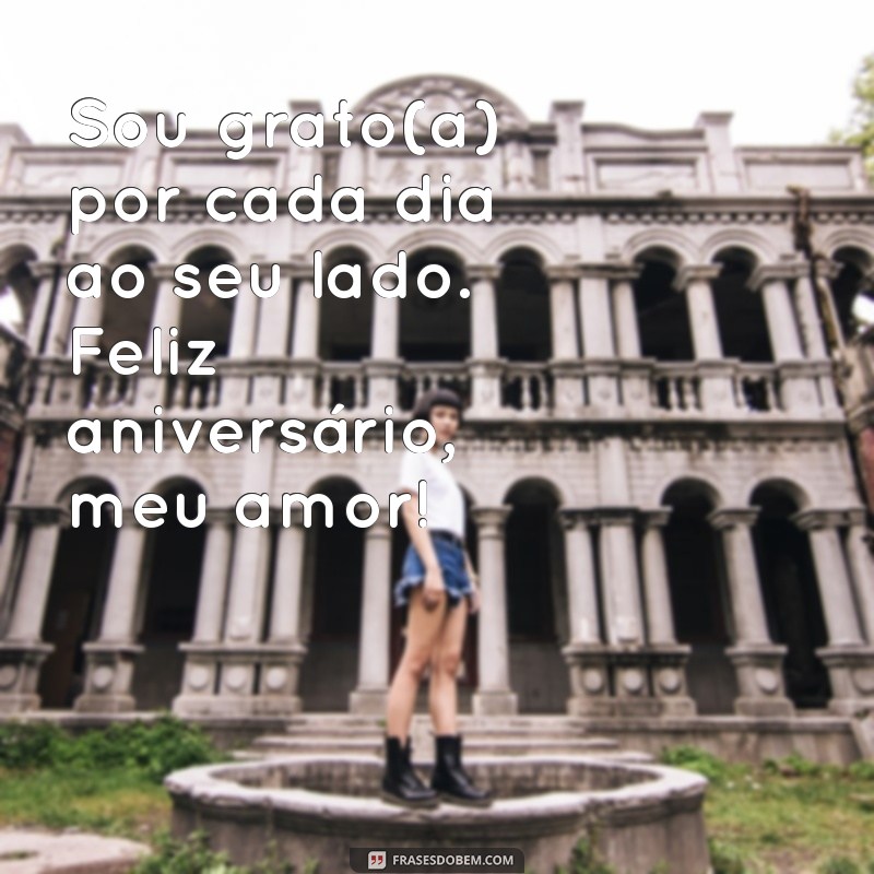 Frases Românticas para Desejar um Feliz Aniversário ao Seu Amor 