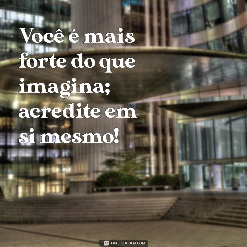 Frases de Motivação Diária: Inspire-se Todos os Dias com Palavras que Transformam 