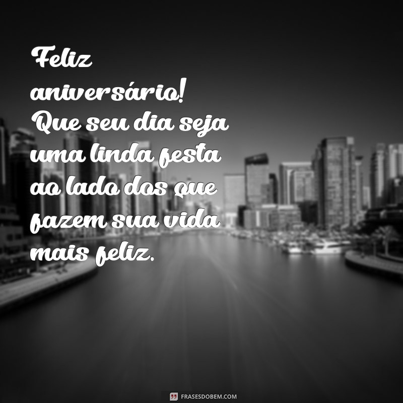 Feliz Aniversário: Celebre com Seus Entes Queridos e Crie Memórias Inesquecíveis 