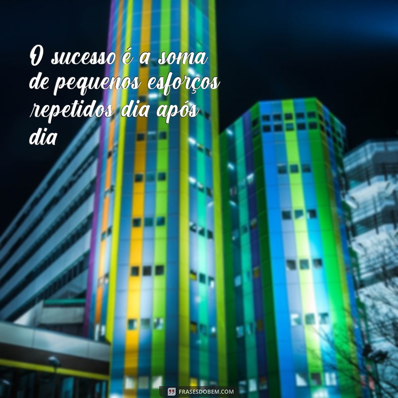 Top 20 Frases Motivacionais de Sucesso para Inspirar sua Jornada 