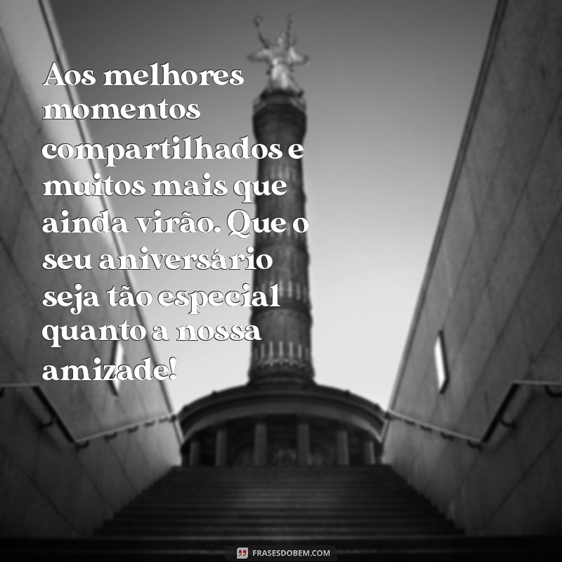 Mensagens Emocionantes de Aniversário para Celebrar Amizades de Longa Data 