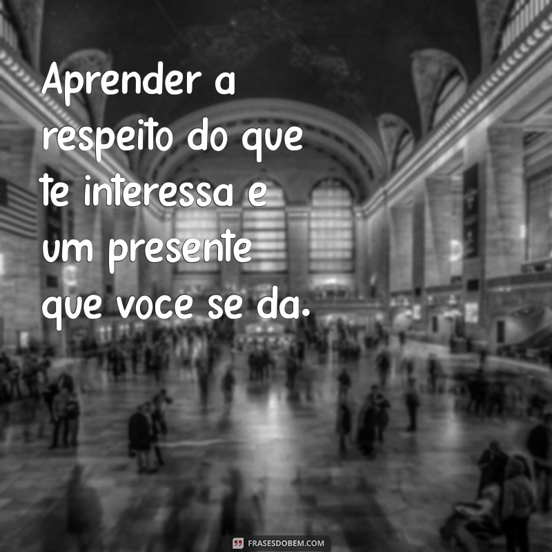 Descubra Frases Inspiradoras sobre Interesse que Transformam Relações 