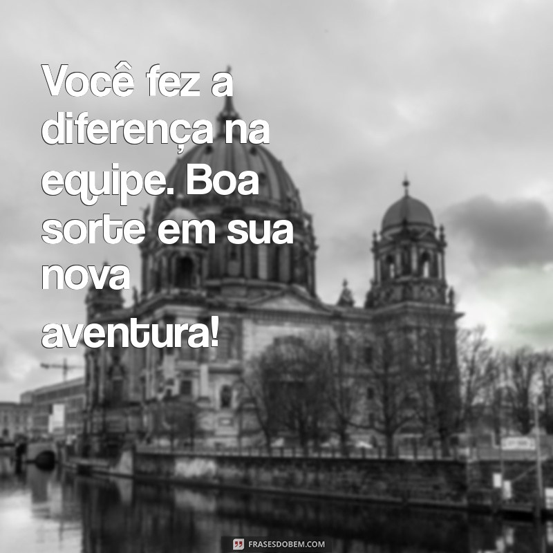 Despedida de Colega de Trabalho: Mensagens e Frases para Agradecer e Inspirar 