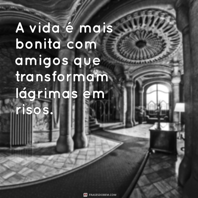 Frases Inspiradoras para Celebrar a Amizade: Mensagens para Amigos Especiais 