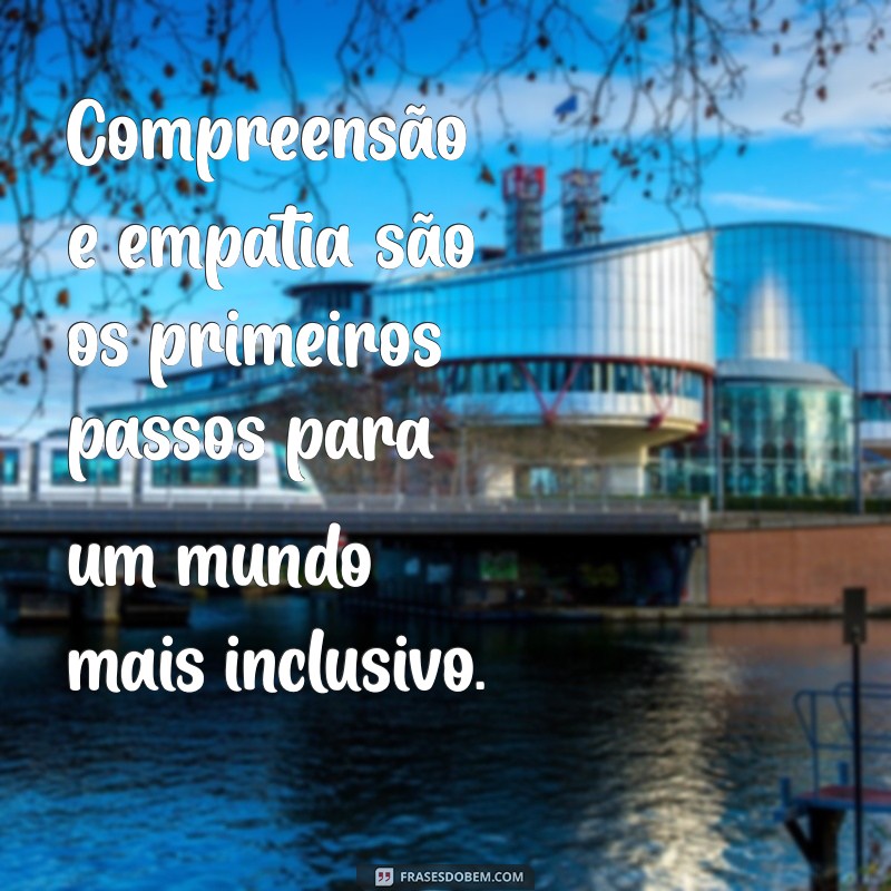 Frases Inspiradoras sobre a Síndrome de Down: Reflexões e Mensagens de Inclusão 