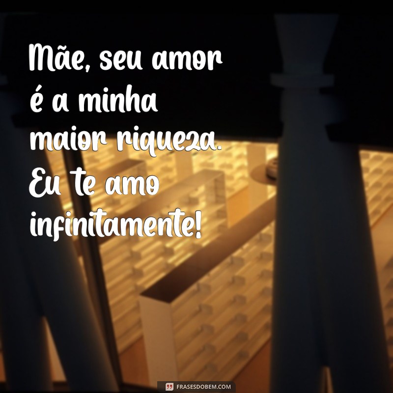 Frases Emocionantes para Celebrar o Amor de Mãe 