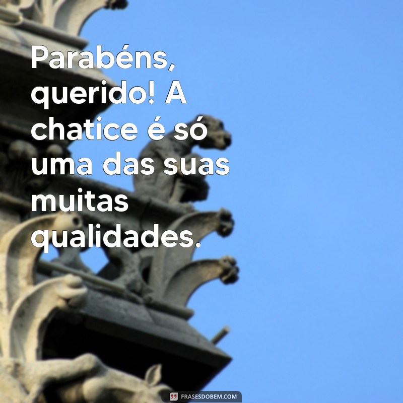 Parabéns, Marido Chato! Como Celebrar com Humor e Amor 