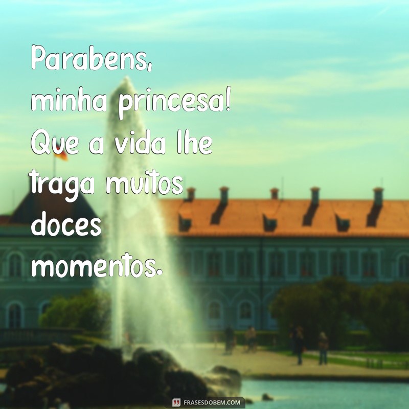 Mensagens de Feliz Aniversário para a Princesa Linda da Sua Vida 