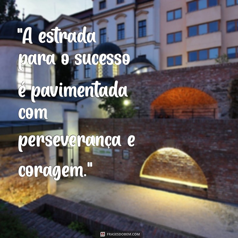 frases motivacionais caminhão 