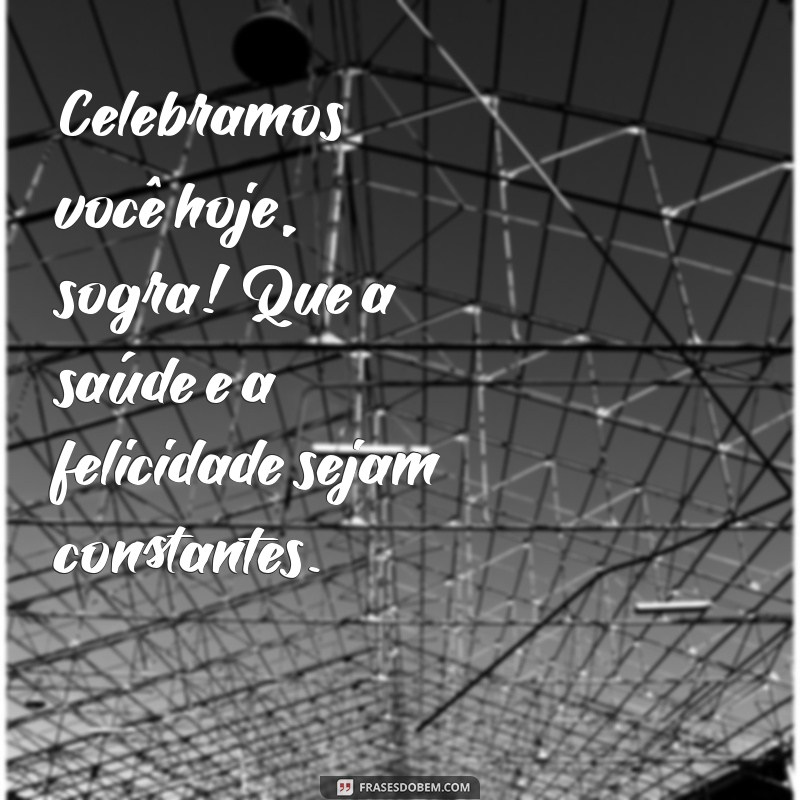 Mensagem de Parabéns para Sogra: Celebre com Amor e Carinho 