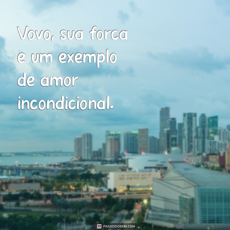 Frases Emocionantes para Celebrar o Amor da Vovó 