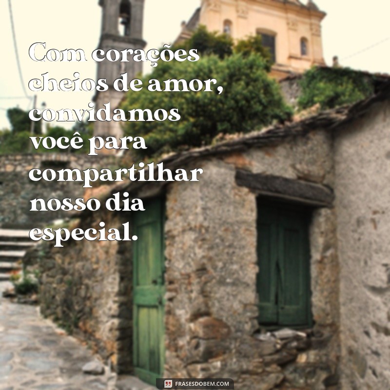 Frases Criativas para Convites de Casamento: Inspire-se para o Seu Grande Dia! 